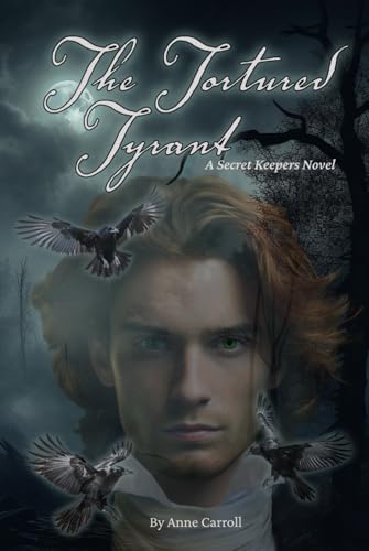 The Tortured Tyrant: Book 1 (The Secret Keepers, Band 1) von Independently published