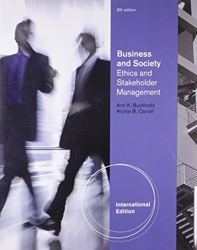 Business and Society: Ethics and Stakeholder Management, International Edition