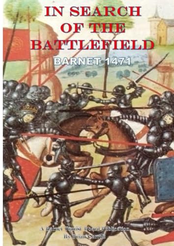 In search of the battlefield: Barnet 1471 von Independently published