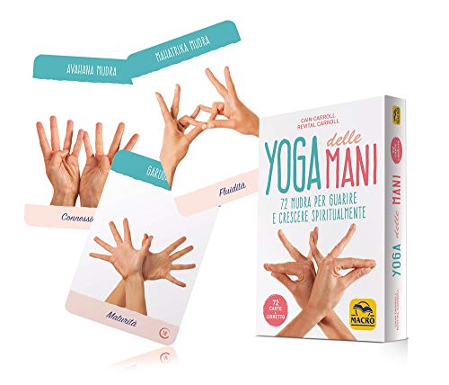Yoga delle mani. 72 mudra per guarire e crescere spiritualmente. Con 72 Carte (Tecniche corporee) von Macro Edizioni