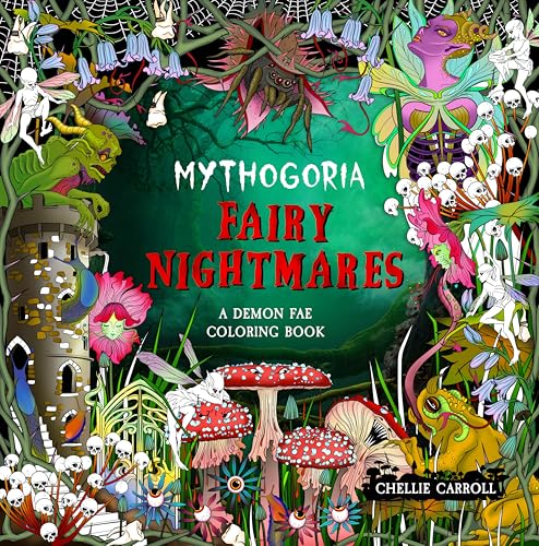Mythogoria Fairy Nightmares: A Demon Fae Coloring Book von Castle Point Books