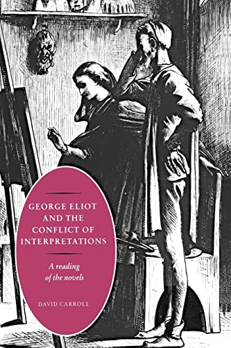 George Eliot & Conflict Interprtns: A Reading of the Novels von Cambridge University Press