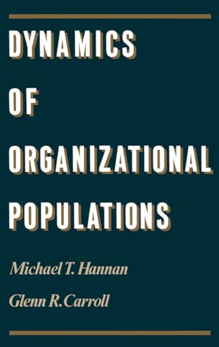 Dynamics of Organizational Populations: Density, Legitimation and Competition