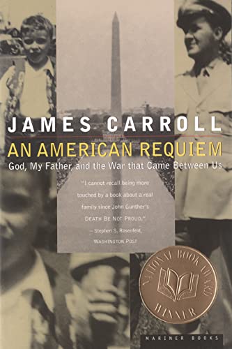 An American Requiem: God, My Father, and the War That Came Between Us: God, My Father, and the War That Came Between Us: A National Book Award Winner