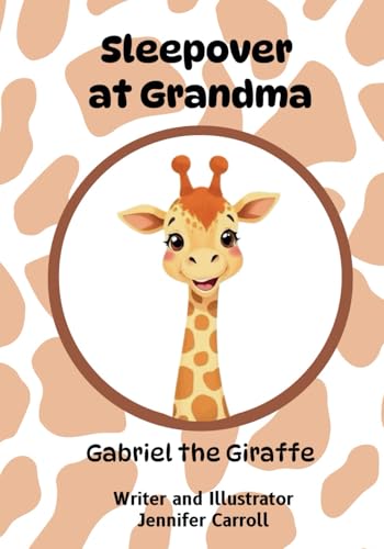 Sleepover at Grandma: Gabriel the Giraffe von The Infinity Tree