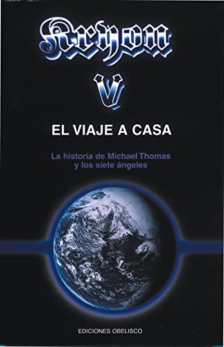 Kryon-V el viaje a casa: la historia de Michael Thomas y los siete ángeles (MENSAJEROS DEL UNIVERSO)