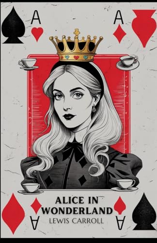 ALICE IN WONDERLAND ALICE IN WONDERLAND von Independently published