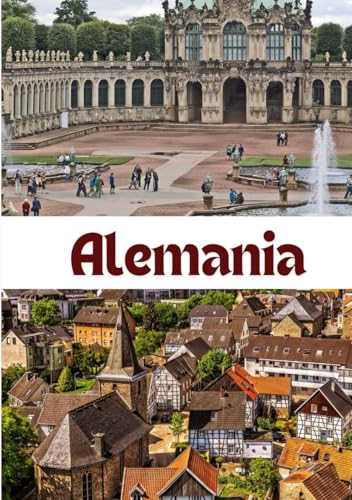 Alemania guía de viaje 2025: Descubra historia, cultura y aventura en el corazón de Europa Alemania guía de viaje 2025: Descubra historia, cultura y aventura en el corazón de Europa von Independently published