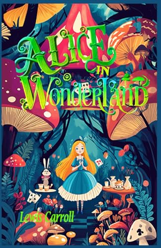 Alice In Wonderland: Rebirth Collector's Edition | The Original Illustrations by John Tenniel | Annotated Alice In Wonderland: Rebirth Collector's Edition | The Original Illustrations by John Tenniel | Annotated von Independently published