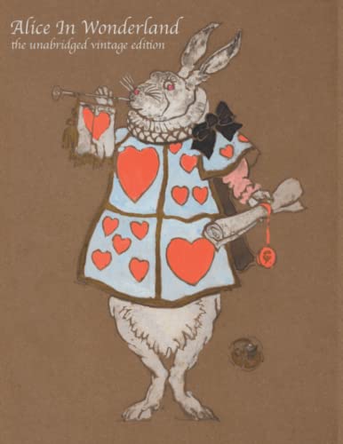 Alice In Wonderland: The Unabridged Vintage Edition