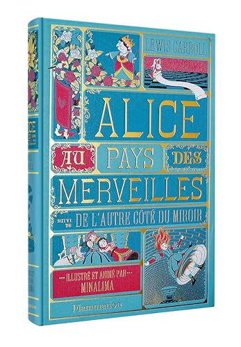 Alice au Pays des Merveilles suivi de L'autre côté du miroir: Illustré et animé par MinaLima Alice au Pays des Merveilles suivi de L'autre côté du miroir: Illustré et animé par MinaLima
