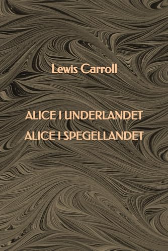 Alice i Underlandet - Alice i Spegellandet Alice i Underlandet - Alice i Spegellandet
