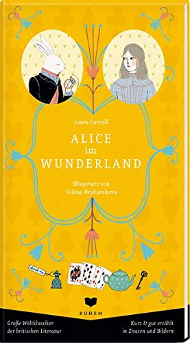 Alice im Wunderland: Große Weltklassiker der britischen Literatur. Kurz & gut erzählt in Zitaten und Bildern Alice im Wunderland: Große Weltklassiker der britischen Literatur. Kurz & gut erzählt in Zitaten und Bildern