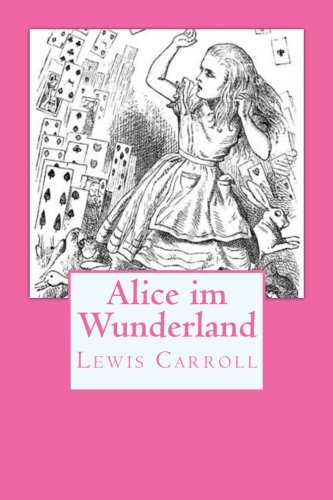 Alice im Wunderland von CreateSpace Independent Publishing Platform