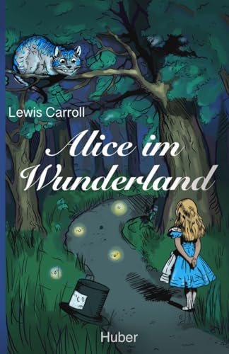 Alice im Wunderland: Mit 42 neuen Illustrationen und modernisierter Übersetzung von Timeless-Texts
