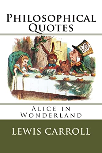 'Alice in Wonderland' Philosophical Quotes von Createspace Independent Publishing Platform