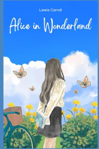 Alice in Wonderland Alice in Wonderland von Independently published
