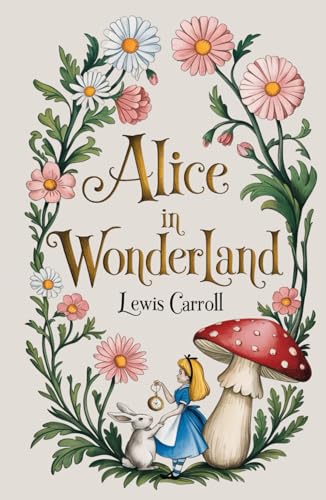 Alice in Wonderland: Classic British Fantasy Children’s Book Alice in Wonderland: Classic British Fantasy Children’s Book von Independently published