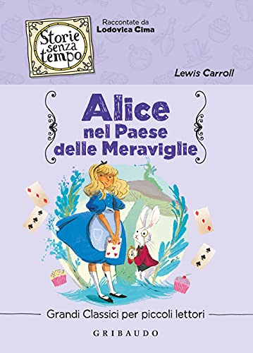 Alice nel paese delle meraviglie (Storie senza tempo)