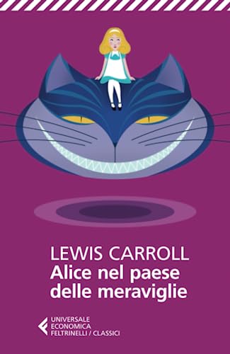 Alice nel paese delle meraviglie (Universale economica. I classici, Band 15)