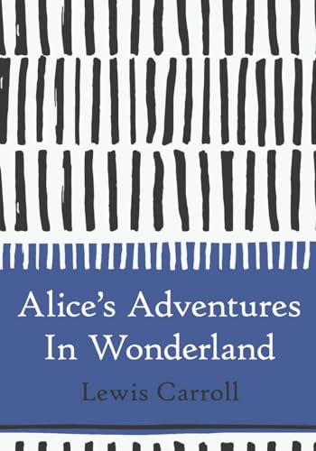 Alice's Adventures In Wonderland (Large Print) von Independently published
