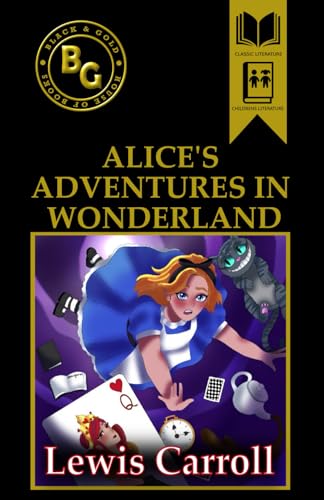 Alice's Adventures in Wonderland (Black & Gold Classics) von Independently published