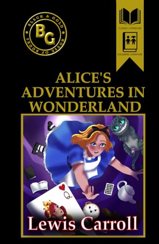 Alice's Adventures in Wonderland (Black & Gold Classics) von Independently published