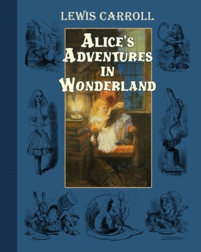 Alice's Adventures in Wonderland (Illustrated) von CreateSpace Independent Publishing Platform