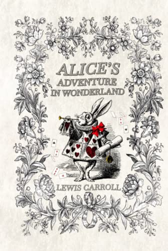 Alice's Adventures in Wonderland (Illustrated): With original illustrations