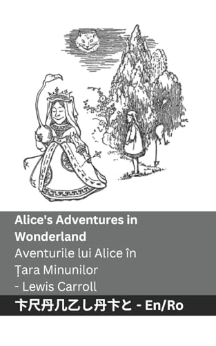 Alice's Adventures in Wonderland / Aventurile lui Alice în Țara Minunilor: Tranzlaty English Română Alice's Adventures in Wonderland / Aventurile lui Alice în Țara Minunilor: Tranzlaty English Română von Tranzlaty