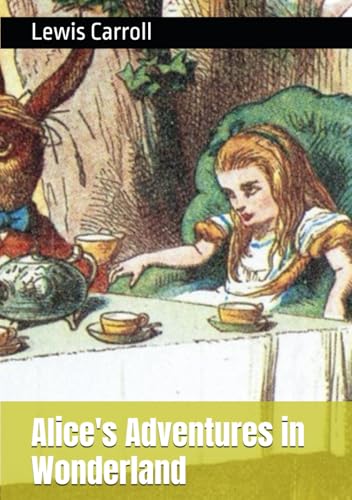 Alice's Adventures in Wonderland Alice's Adventures in Wonderland von Independently published