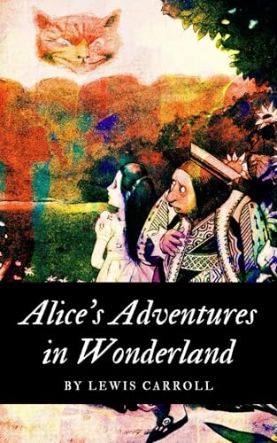 Alice's Adventures in Wonderland Alice's Adventures in Wonderland von Independently published