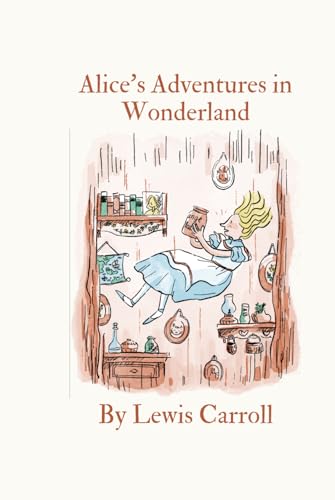 Alice's Adventures in Wonderland Alice's Adventures in Wonderland von Independently published