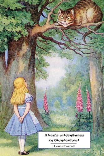 Alice's Adventures in Wonderland: New complete edition with the 42 original illustrations by the English artist John Tenniel and many curiosities resulting from an accurate investigation Alice's Adventures in Wonderland: New complete edition with the 42 original illustrations by the English artist John Tenniel and many curiosities resulting from an accurate investigation von Independently published