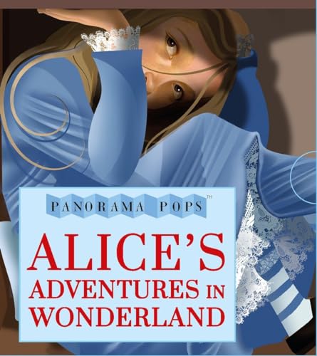 Alice's Adventures in Wonderland: Panorama Pops Alice's Adventures in Wonderland: Panorama Pops