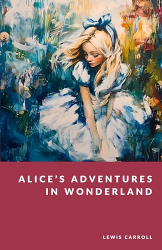 Alice's Adventures in Wonderland: The Curious Tales Collection - Foreword by G. C. Langston Alice's Adventures in Wonderland: The Curious Tales Collection - Foreword by G. C. Langston von Independently published