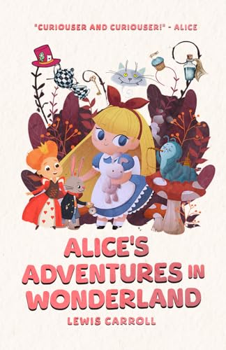 Alice's Adventures in Wonderland: The Illustrated Classic Edition Alice's Adventures in Wonderland: The Illustrated Classic Edition von Independently published