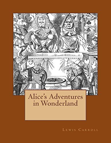 Alice's Adventures in Wonderland: The original edition of 1865 von Reprint Publishing