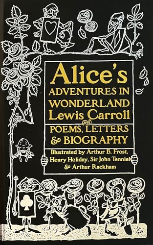 Alice's Adventures in Wonderland: Unabridged, with Poems, Letters & Biography (Gothic Fantasy)