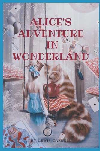 Alice's adventure in wonderland: With Original Illustration Alice's adventure in wonderland: With Original Illustration