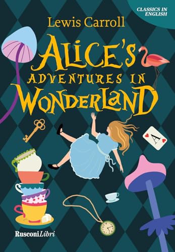 Alice's adventures in Wonderland (Classics in English) von Rusconi Libri