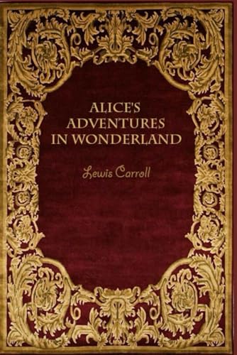 Alice's adventures in Wonderland: With original illustrations - annotated Alice's adventures in Wonderland: With original illustrations - annotated von Independently published