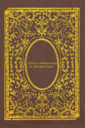 Alice's adventures in Wonderland: With original illustrations Alice's adventures in Wonderland: With original illustrations von Independently published