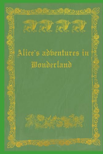 Alice's adventures in Wonderland: With original illustrations Alice's adventures in Wonderland: With original illustrations von Independently published