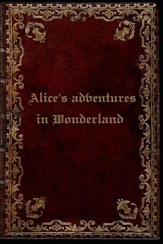 Alice's adventures in Wonderland: With original illustrations Alice's adventures in Wonderland: With original illustrations von Independently published