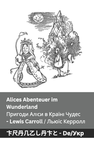 Alices Abenteuer im Wunderland / Пригоди Аліси в ... 72;їнська Alices Abenteuer im Wunderland / Пригоди Аліси в ... 72;їнська von Tranzlaty