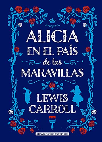 Alicia En El País de Las Maravillas (Clásicos ilustrados) von Editorial Alma