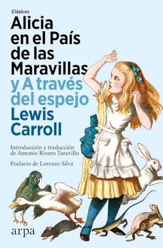 Alicia en el País de las Maravillas y A través del espejo (Clásicos) von Arpa Editores