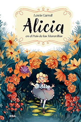 Alicia en el País de las Maravillas (edición actualizada, ilustrada y adaptada): .: . (Inolvidables)