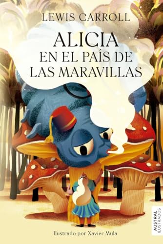 Alicia en el país de las maravillas (Austral Ilustrados) von Austral